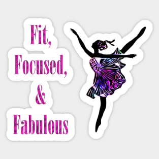 Fit, Focused & Fabulous Sticker